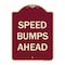 Signmission Designer Series-Speed Bumps Ahead, Burgungy Heavy-Gauge Aluminum, 24" x 18", BU-1824-9888 A-DES-BU-1824-9888 - alternate 1
